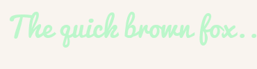 Image with Font Color BCF7CB and Background Color F9F4EF
